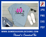 40 Fabulous 40th Birthday Cut file svg png pdf jpg sublimation design