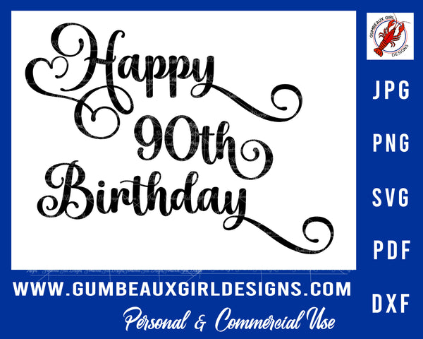 90th Happy Birthday Cut Files 90th 5 File types svg pdf jpg png dxf 90 ...