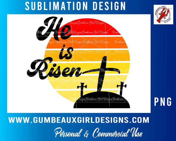 He is Risen Cross Easter Jesus PNG  clip art digital design shirt design, mug design , skinny tumbler sublimation